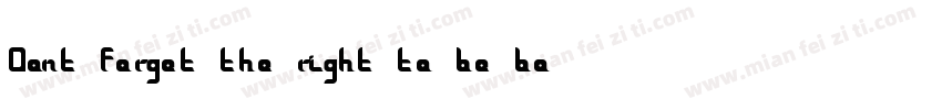 Dont forget the right to be born f字体转换